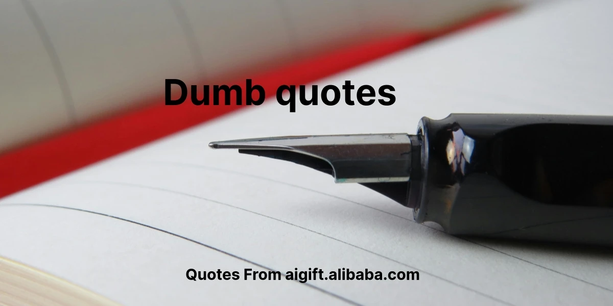 dumb quotes