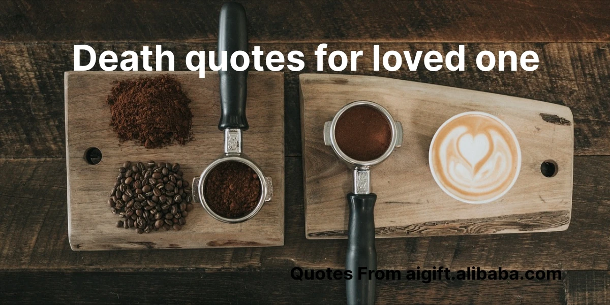 death quotes for loved one