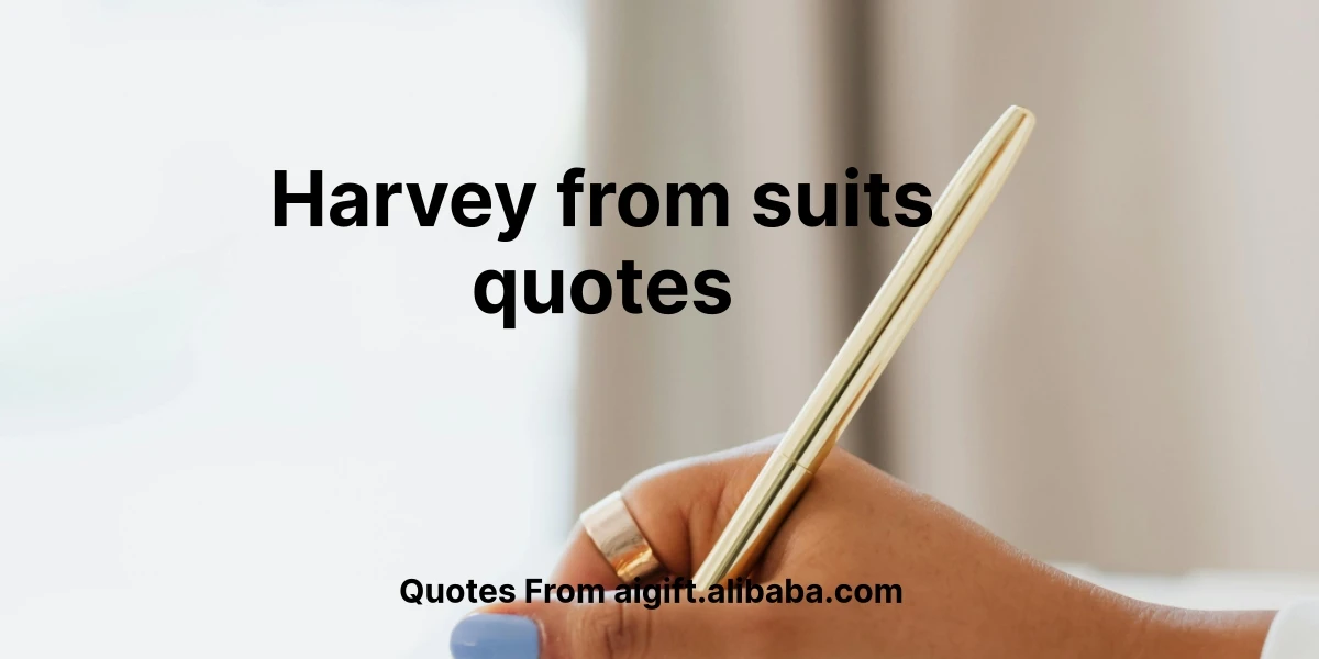 harvey from suits quotes