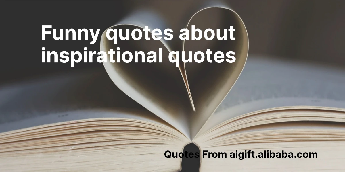 funny quotes about inspirational quotes