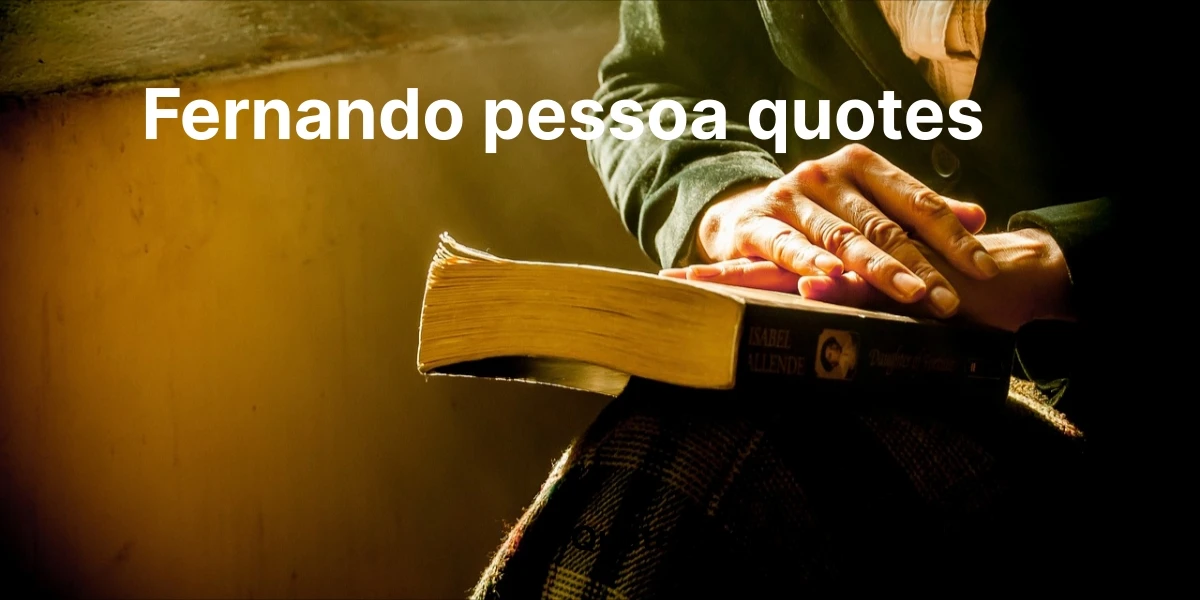 fernando pessoa quotes