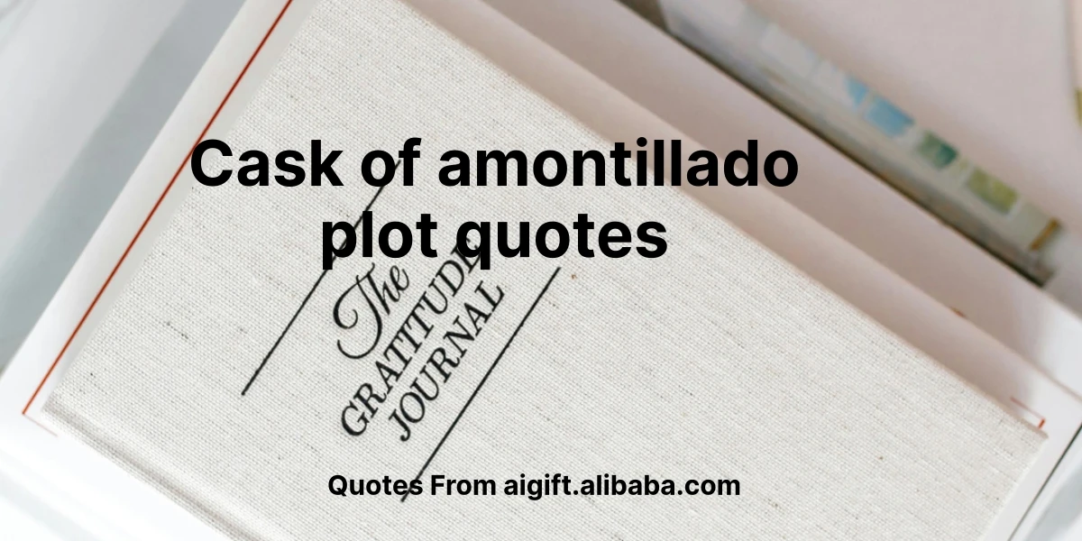 cask of amontillado plot quotes