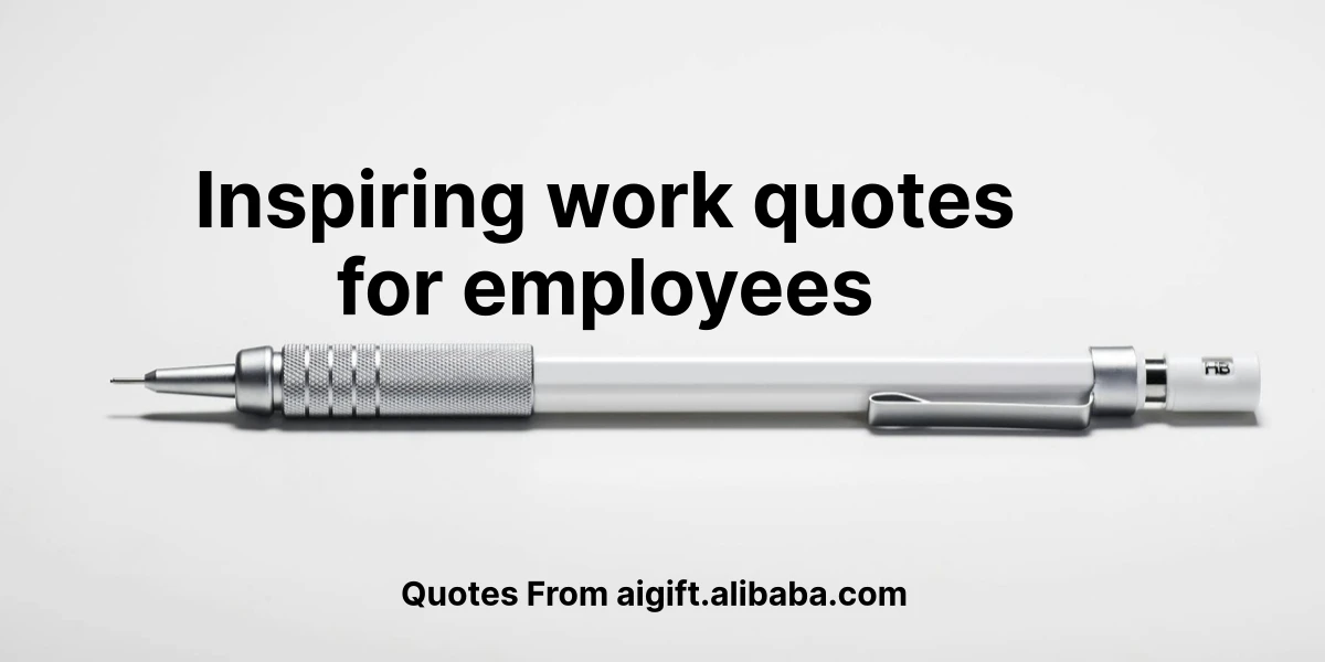 inspiring work quotes for employees