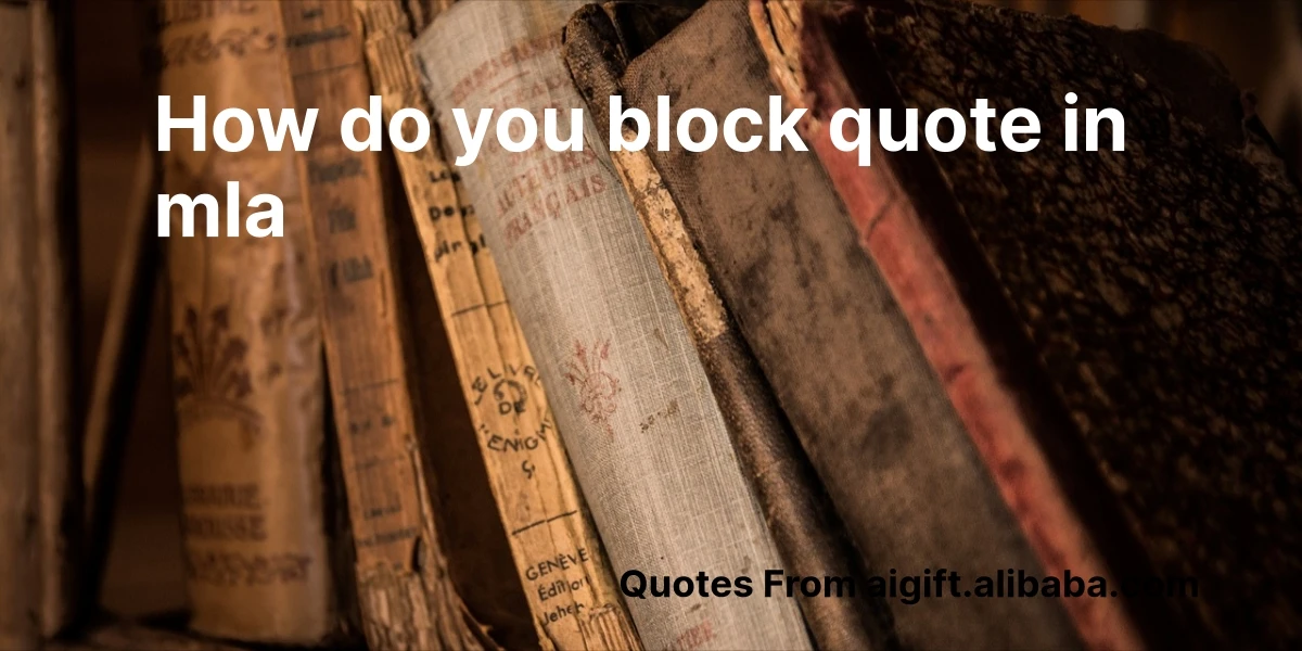 how do you block quote in mla