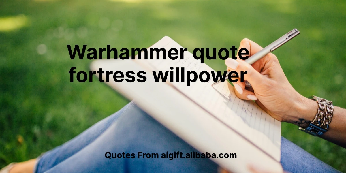 warhammer quote fortress willpower