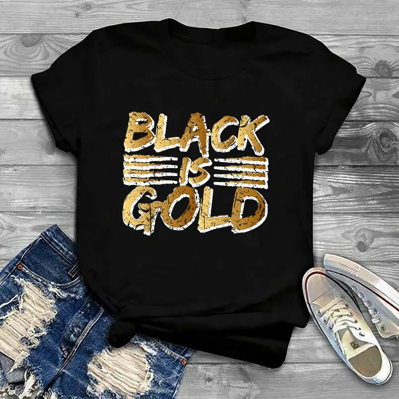 

Wholesale Custom Black Is Gold T-Shirt Women Clothing Beautiful Black Girl Print t shirt ladies Tops Women Graphic