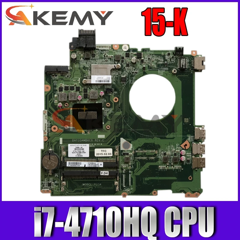 

For HP Envy 15-K 15-K081NR Laptop Motherboard With i7-4710HQ CPU 763585-501 763585-001 DAY33AMB6C0 MB 100% Tested Fast Ship