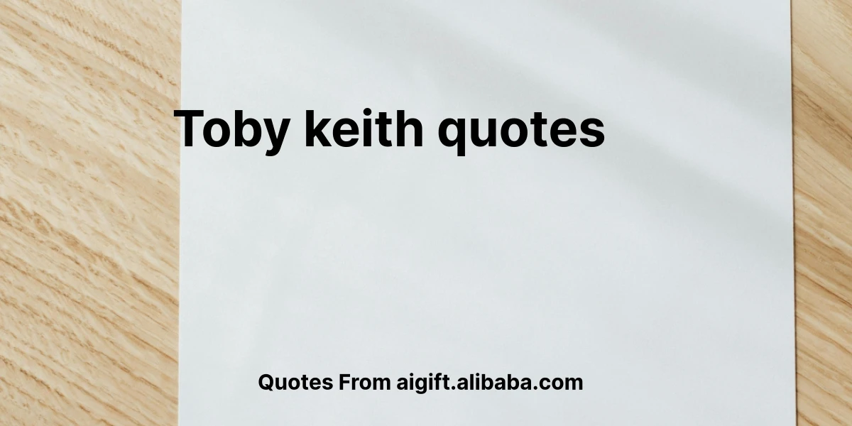 toby keith quotes