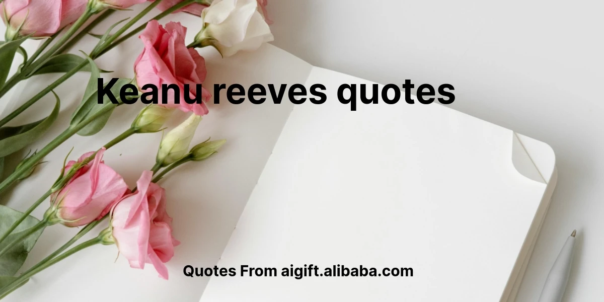 keanu reeves quotes