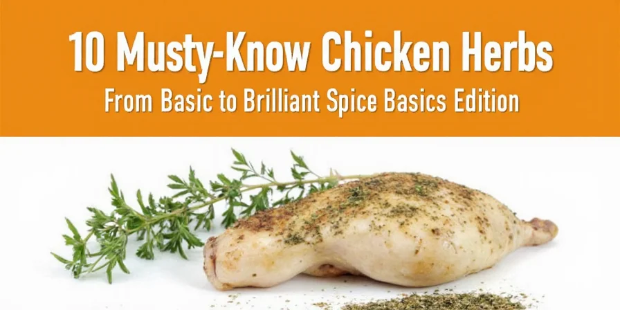 10 must know chicken herbs from basic to brilliant spice basics edition