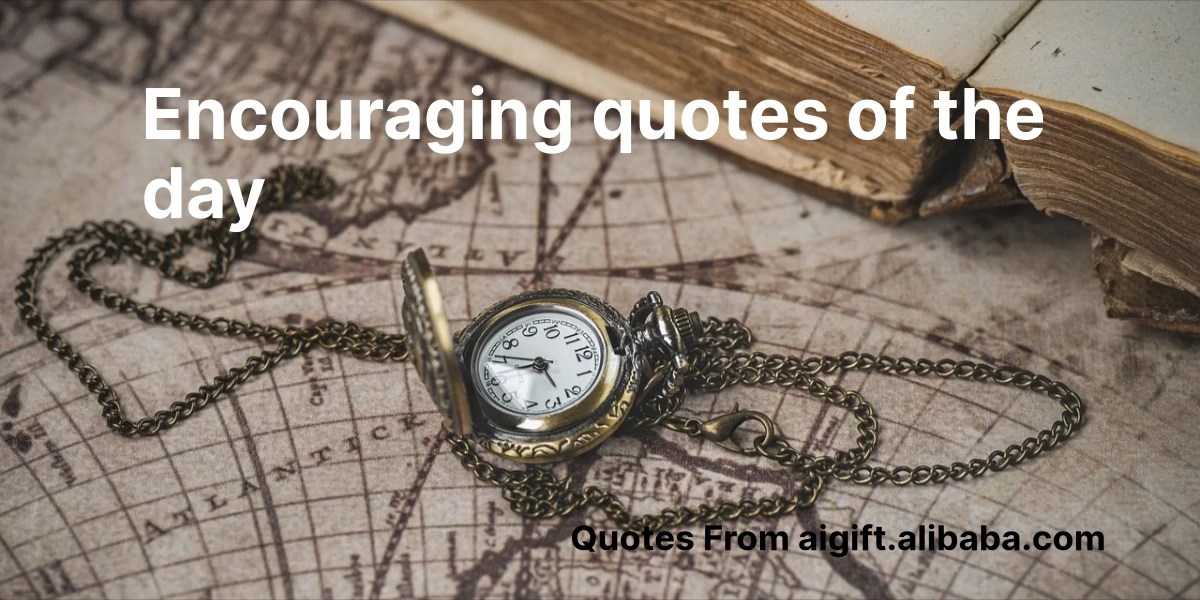 encouraging quotes of the day