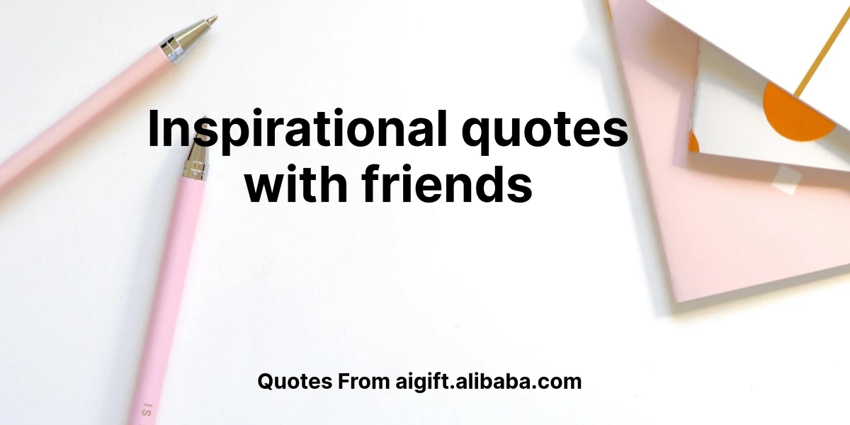 inspirational quotes with friends