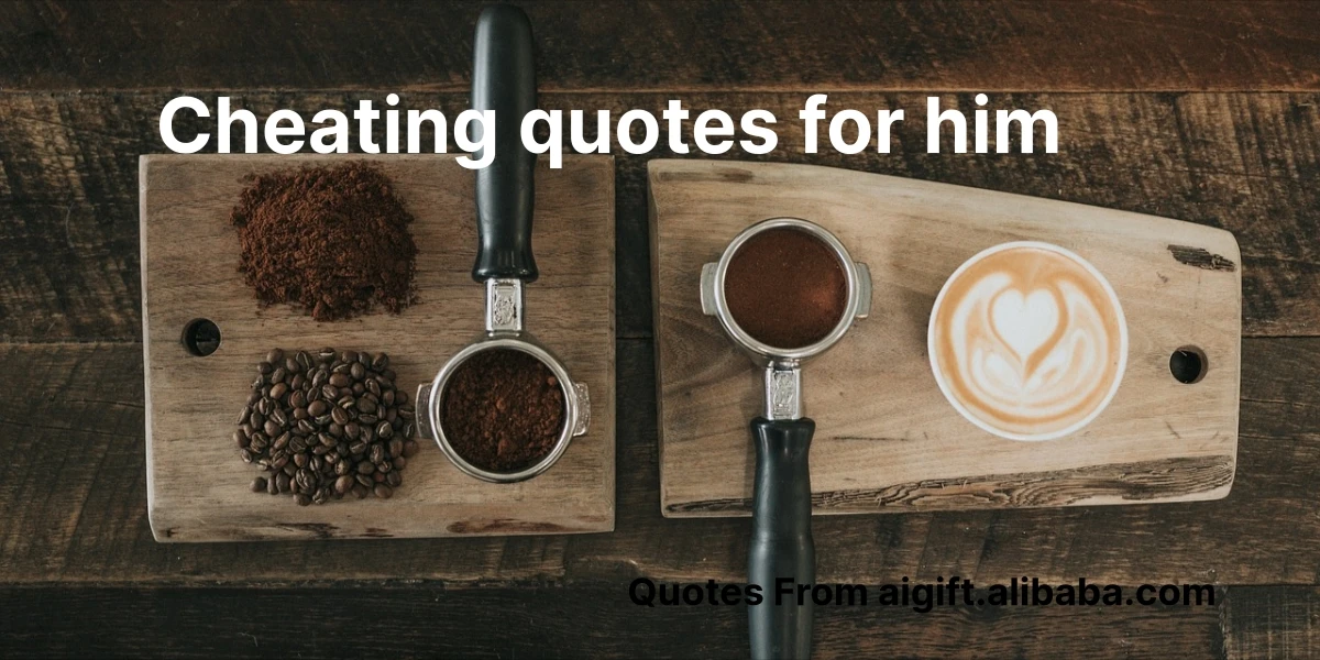 cheating quotes for him
