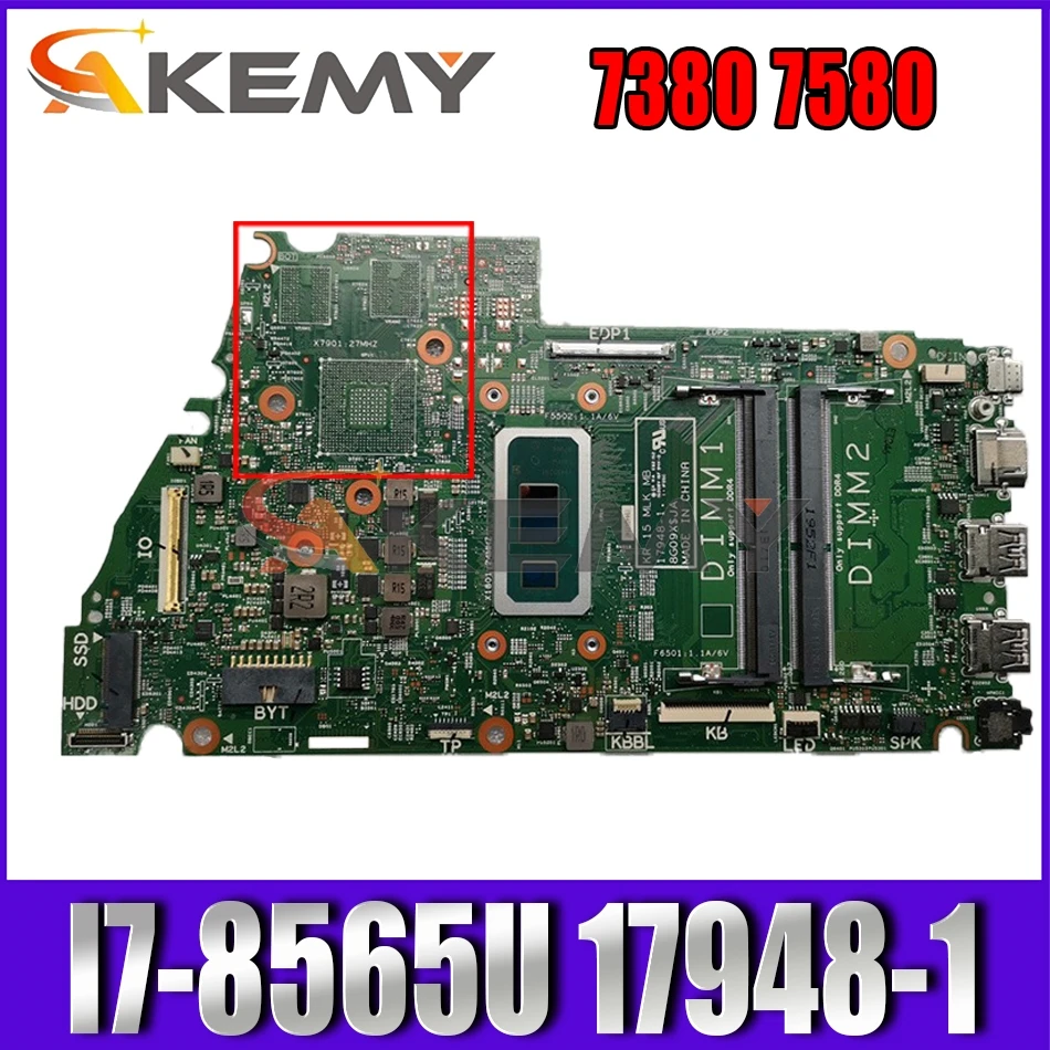 

Akemy I7-8565U FOR Dell 7380 7580 Motherboard 17948-1 8G09X CN-01V5WF 1V5WF 01V5FW Mainboard 100%Tested