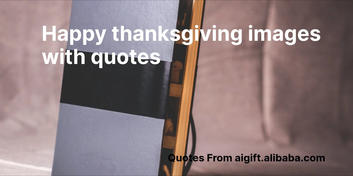 happy thanksgiving images with quotes