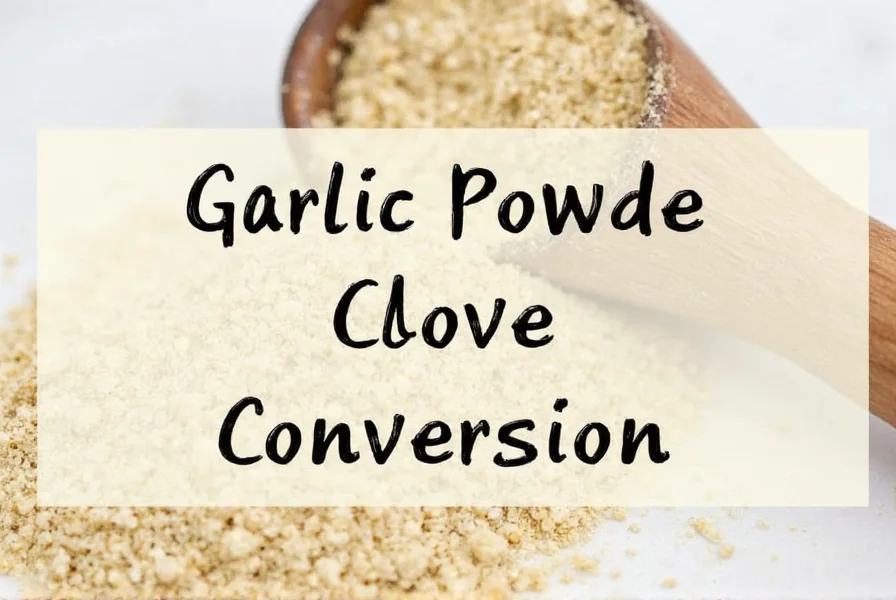 Garlic Powder to Clove Conversion: Exact Measurements