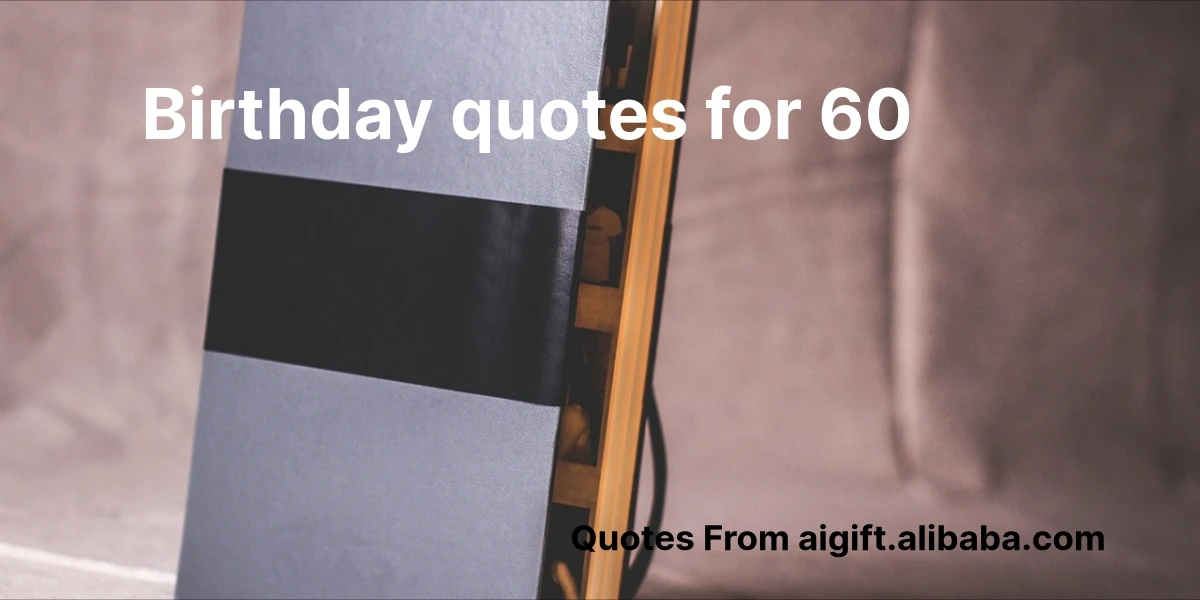 birthday quotes for 60