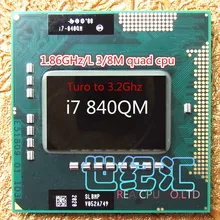 new arrrive core I7 840QM laptop cpu PGA988 Quad core Eight threads 1.86Ghz Turo to 3.2Ghz /l3 8M TDP 45w ,have a i7 920xm sell