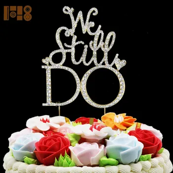 2018 New Design We Still Do Gold Crystal Rhinestone Cake Topper