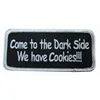 COME TO THE DARK SIDE WE HAVE COOKIES FUNNY Biker Patch Embroidered