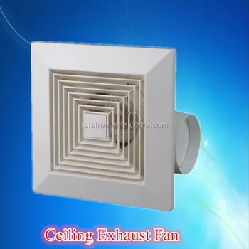 Ceiling Mounted Exhaust Fan Exhaust Fan Air Blower Fan Buy