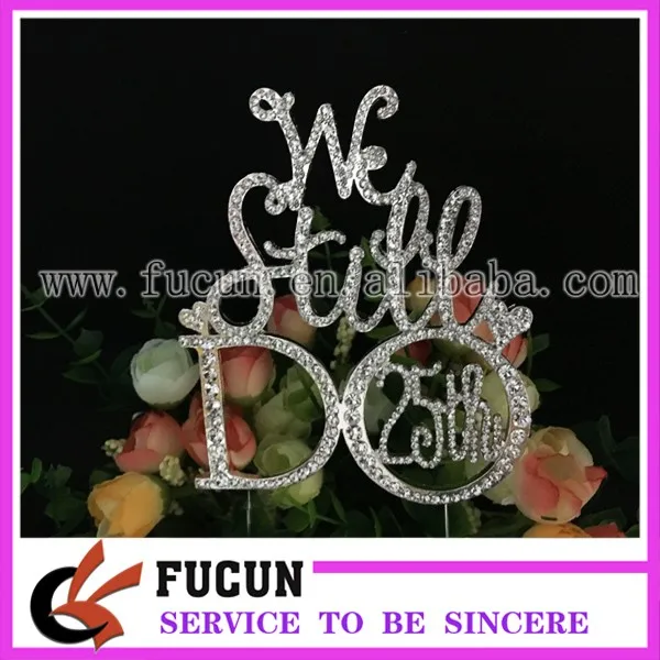 we still do 25th cake topper.jpg