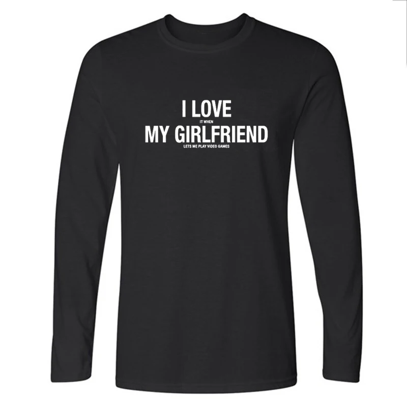 

Customized O-Neck Wholesale Long Sleeve T Shirts With Sleeve Printing I Love It When My Girlfriend Let Me Play Video Game, N/a