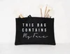 This Bag Contains My Face Makeup Cosmetic Accessory Pouch