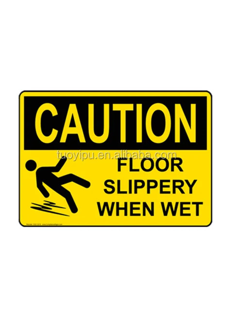osha caution sign : floor slippery when wet sign