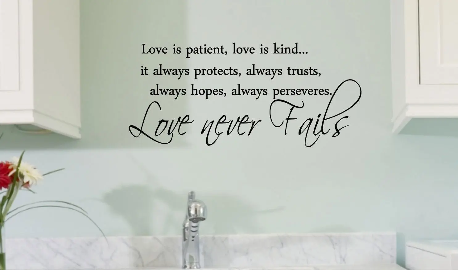 Were always love. Love is Patient. Love be kind. Love is always Patient and. Love Trust hope.