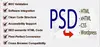 PSD to HTML / XHTML conversion, PSD to Word Press, PDF to HTML, HTML to PSD, Image To HTML, PSD To CSS, CSS Coding