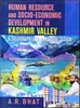 Human Resource And Socio-Economic Development In Kashmir Valley: A Geographical Interpretation