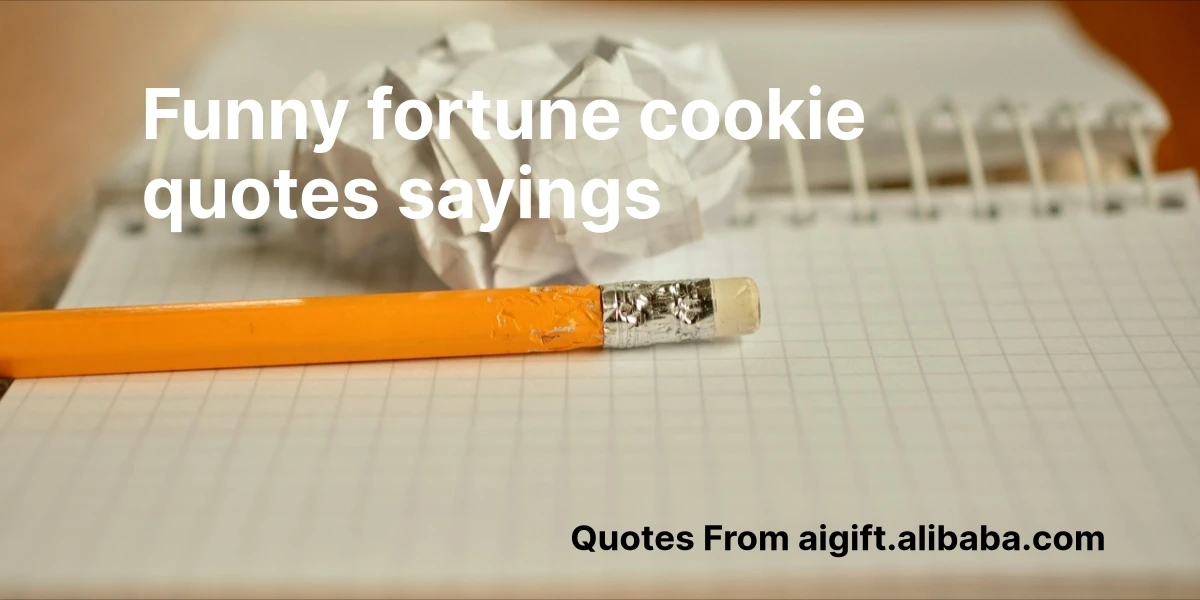 funny fortune cookie quotes sayings
