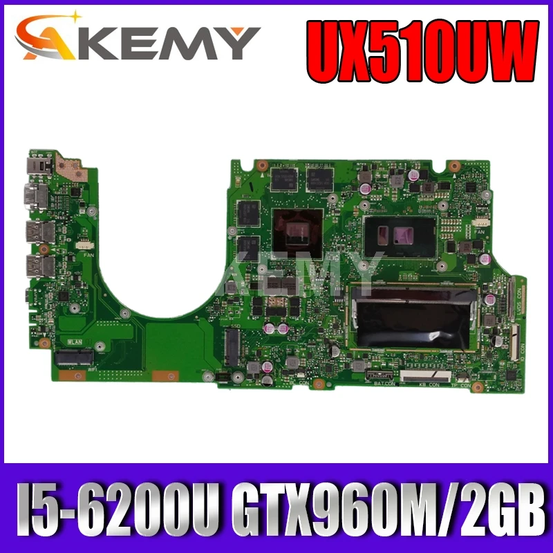 

Akemy For Asus UX510UWK UX510UW UX510U U5000U UX510UXK laptop motherboard UX510UW mainboard I5-6200U GTX960M/2GB DDR4-4GB-RAM