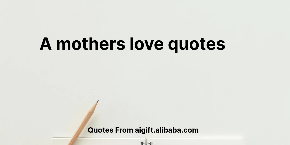 a mothers love quotes