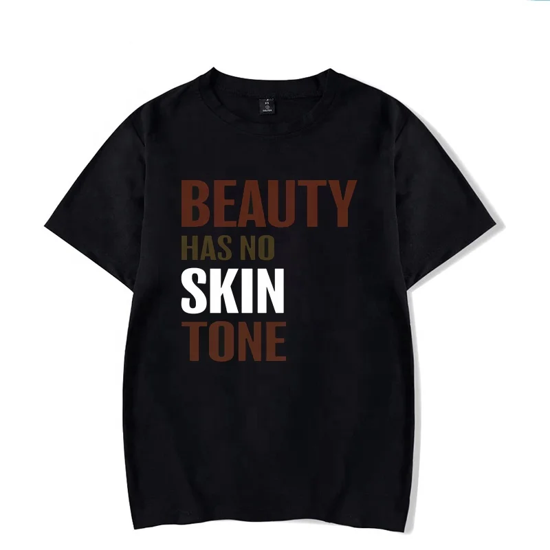 

T Shirt For Women Cute Shirt Tumble Clothing Men Tee Shirts Beauty Has No Skin Tone Melanin Slogan Black Pride, Picture