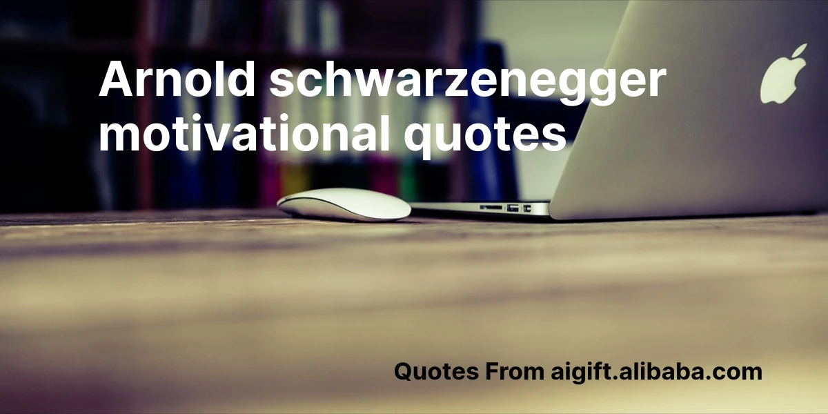 arnold schwarzenegger motivational quotes