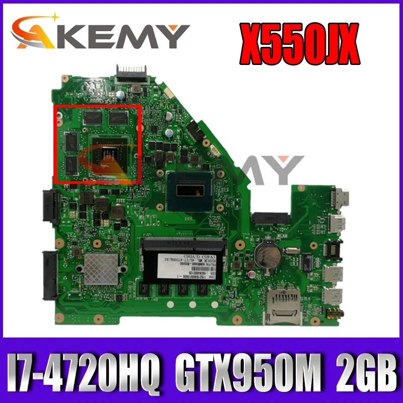 

X550JX MB._4G/I7-4720HQ/AS GTX950M 2GB Maniboard For Asus X550JK X550JD ZX50J X550J A550J FX50J FX50J X550JF Motherboard Test OK