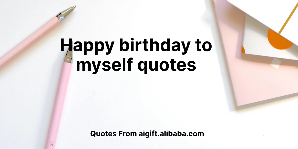 happy birthday to myself quotes