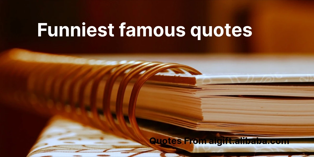 funniest famous quotes