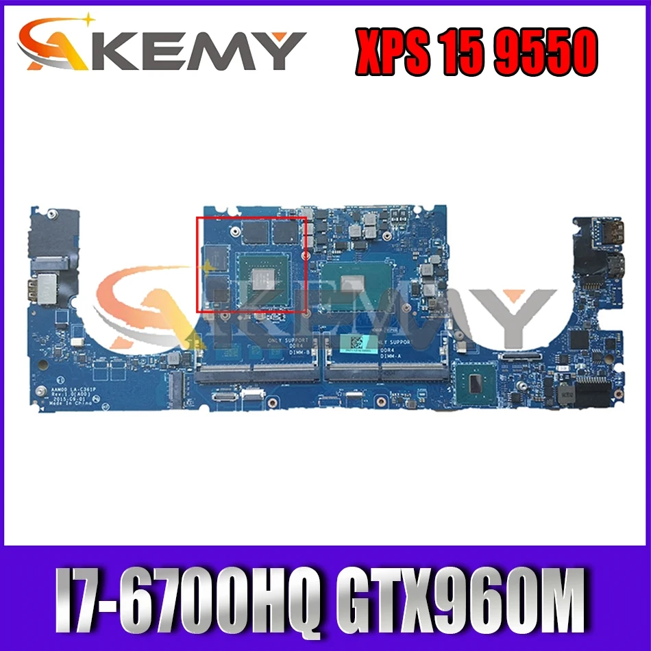 

For DELL XPS 15 9550 Laptop motherboard AAM00 LA-C361P SR2FQ I7-6700HQ CPU GTX960M GPU CN-0Y9N5X 0Y9N5X Y9N5X 100% Fully Tested