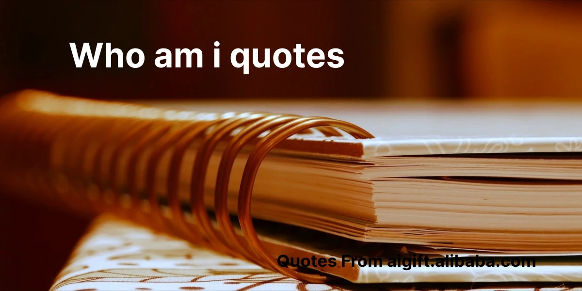 who am i quotes