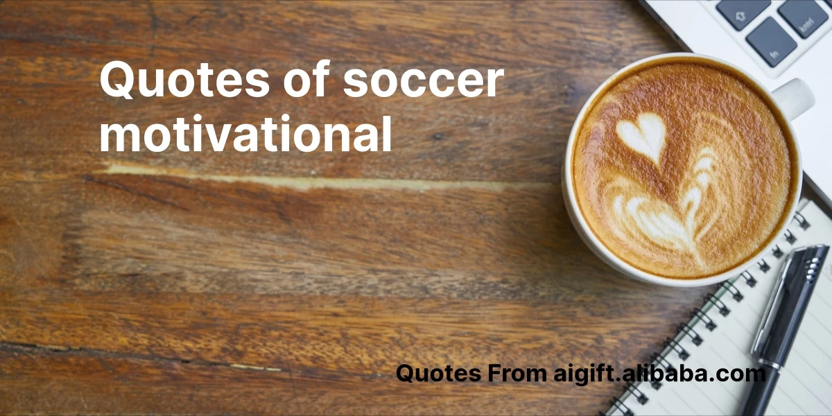 quotes of soccer motivational