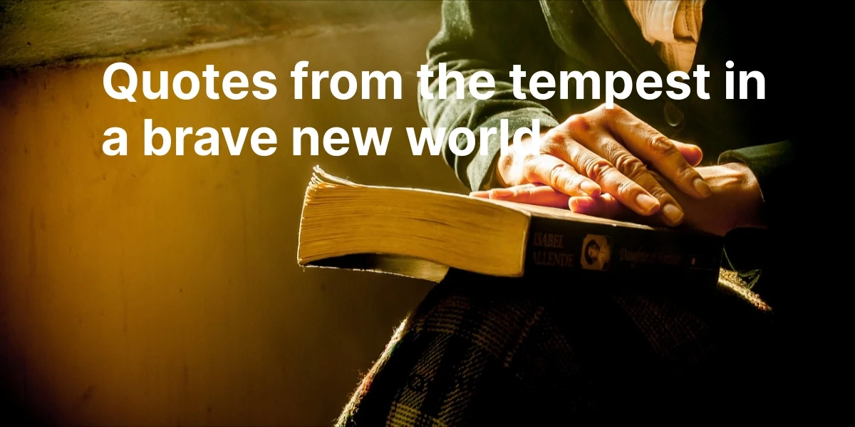 quotes from the tempest in a brave new world
