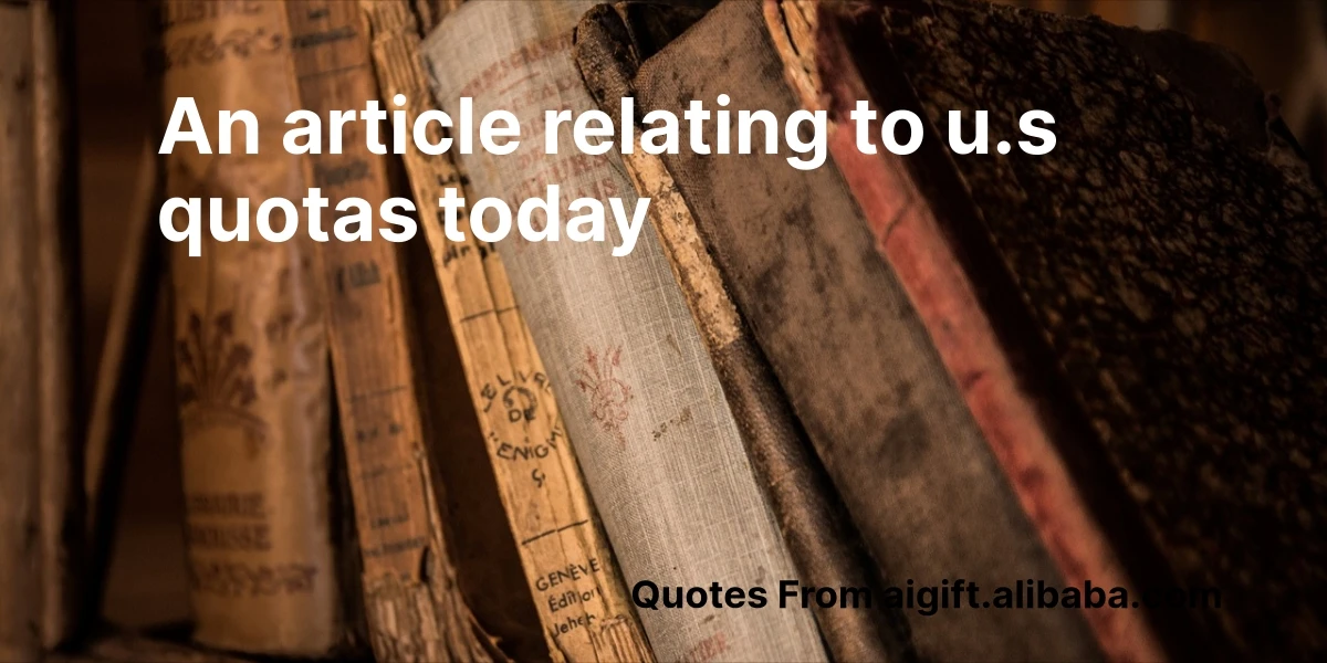 an article relating to u.s quotas today