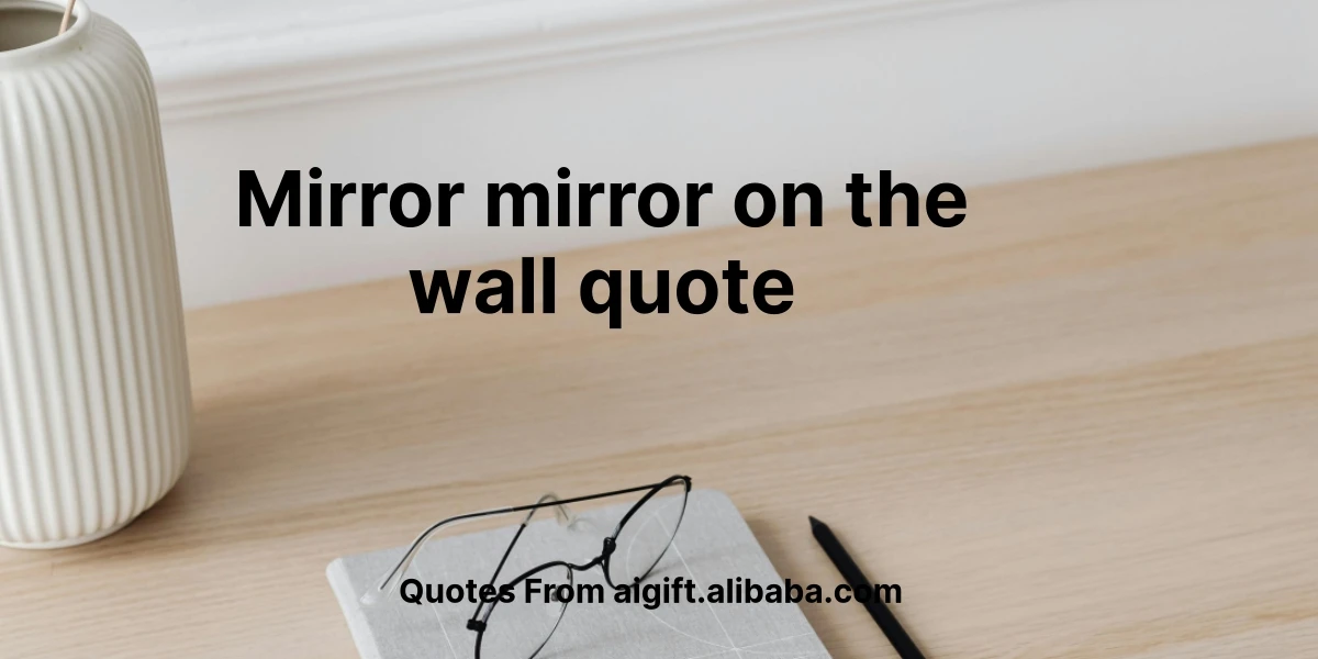 mirror mirror on the wall quote