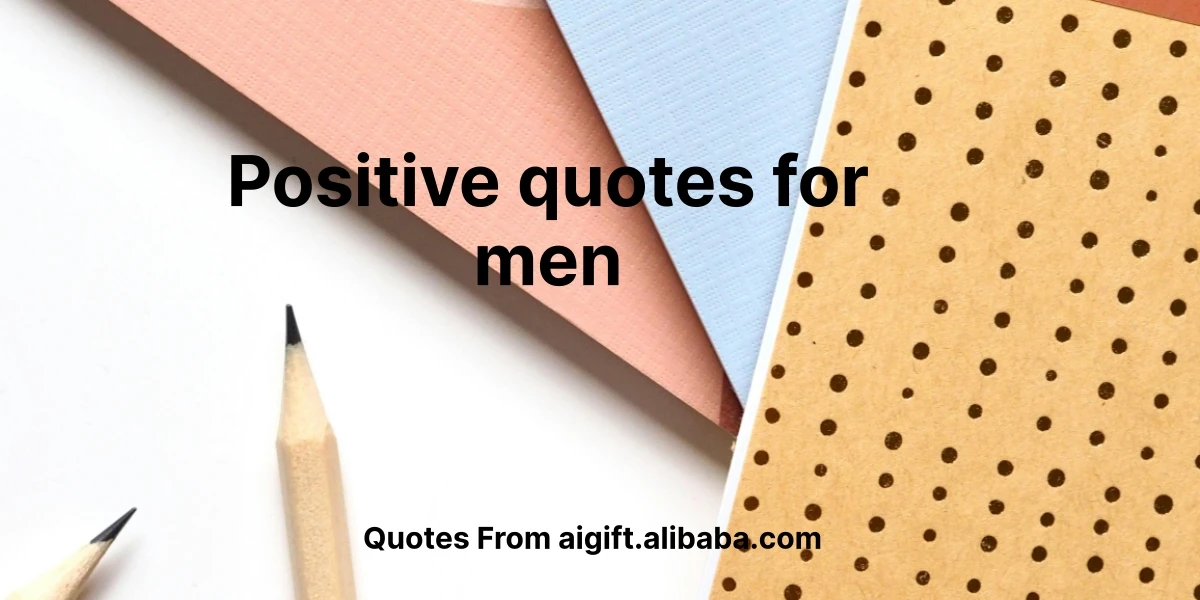 positive quotes for men