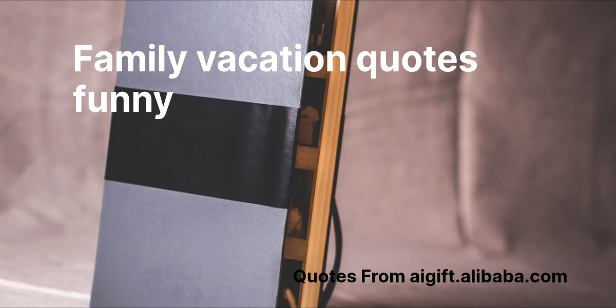 family vacation quotes funny
