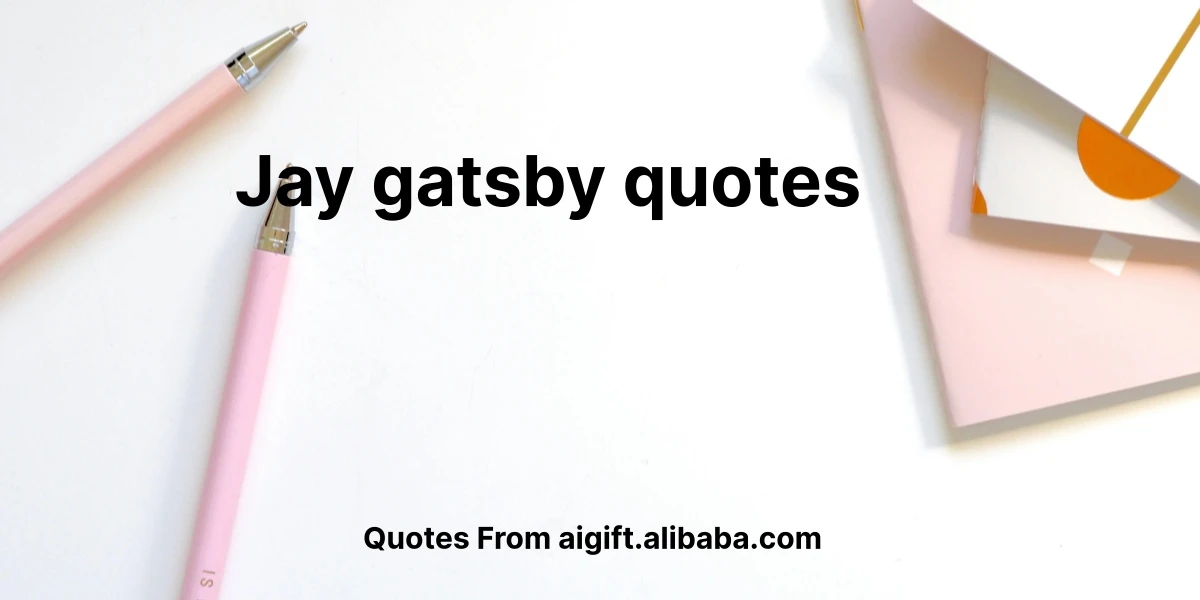 jay gatsby quotes