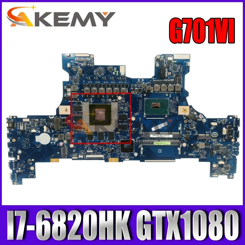 

Akemy G701VI Laptop motherboard for ASUS ROG G701VI original mainboard I7-6820HK GTX1080-8GB